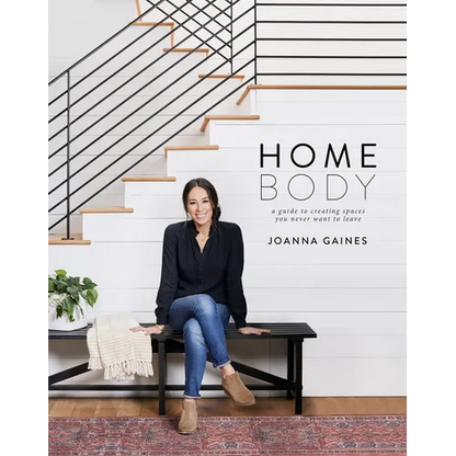 Homebody: A Guide to Creating Spaces You Never Want to Leave - Hardcover